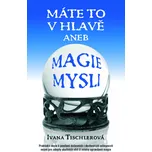 Máte to v hlavě aneb Magie mysli -…