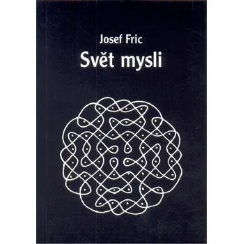 Svět mysli - Josef Fric
