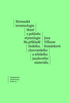Slovanská terminologie z pohledu etymologie - Jana Komárková 