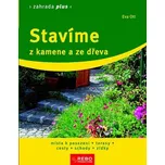 Stavíme z kamene a ze dřeva - Eva Ott