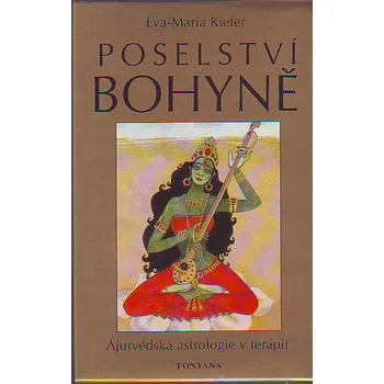 Poselství bohyně - Eva-Maria Kiefer