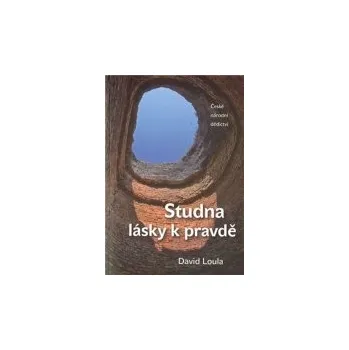 Duchovní literatura David Loula: Studna lásky k pravdě