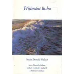 Přijímání boha - Neale Donald Walsch