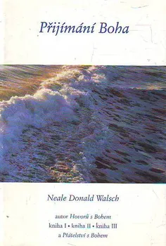 Přijímání boha - Neale Donald Walsch