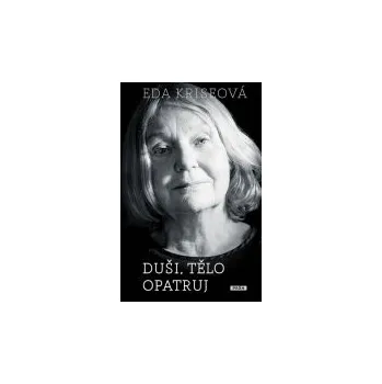 Duchovní literatura Kriseová Eda: Duši, tělo opatruj