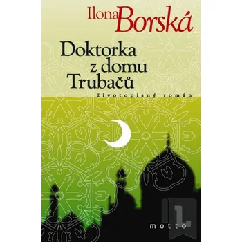 Doktorka z domu Trubačů - Ilona Borská (2012, pevná)