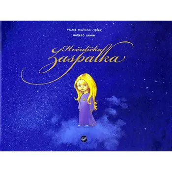 Pohádka Hvězdička Zaspalka - Frane Milčinski Ježek