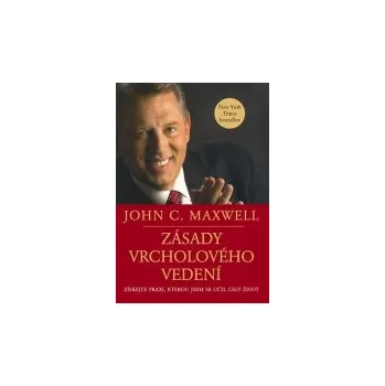 John C. Maxwell: Zásady vrcholového vedení