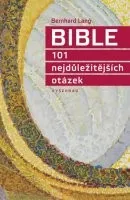 Bernhard Lang: Bible, 101 nejdůležitějších otázek