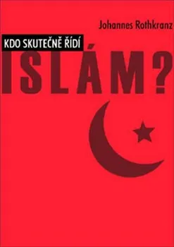 Kdo skutečně řídí Islám?