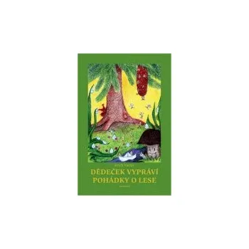 Pohádka Václav Erich: Dědeček vypráví pohádky o lese