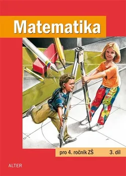 Matematika Matematika pro 4. ročník ZŠ 3.díl