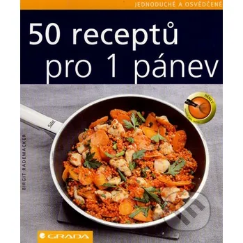 50 receptů pro 1 pánev - Birgit Rademacker