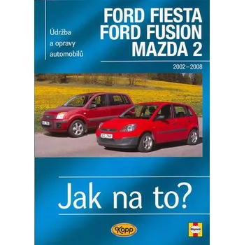 Ford Fiesta Ford Fusion Mazda 2 2002-2008