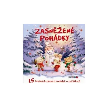 Pohádka Zasněžené pohádky - 15 hřejivých zimních pohádek o zvířátkách