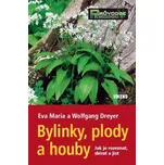 Bylinky, plody a houby - Eva Wolfgang…