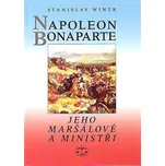 Napoleon Bonaparte, jeho maršálové a…