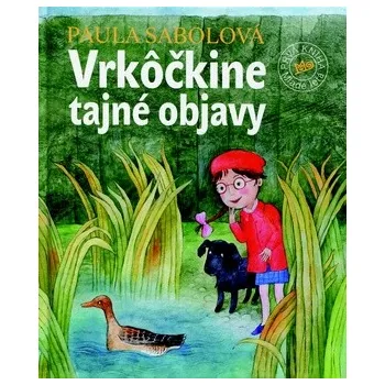 Vrkôčkine tajné objavy - Paula Sabolová; Alena Wagnerová