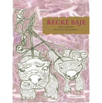 Řecké báje - Alena Ježková