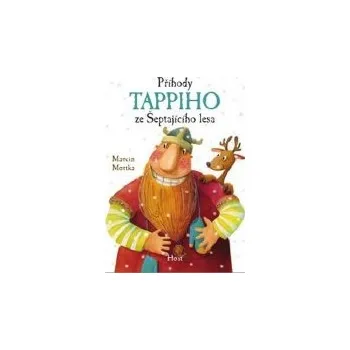Pohádka Marcin Mortka: Příhody Tappiho ze Šeptajícího lesa