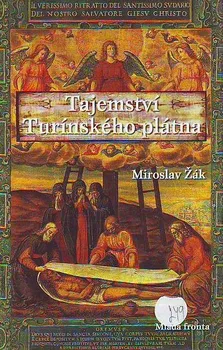 Tajemství turínského plátna - Miroslav Žák