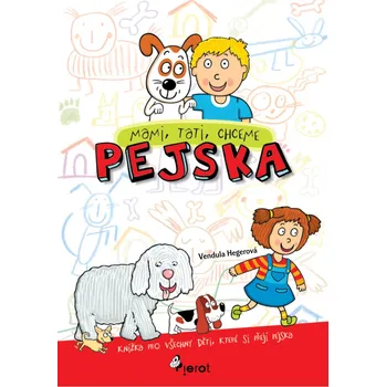 Mami, tati chceme pejska - Vendula…