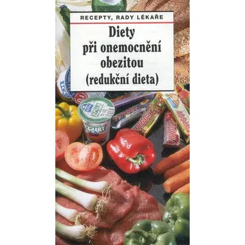 Diety při onemocnění obezitou (redukční dieta) - Pavla Myslíková, Jaroslav Hejzlar