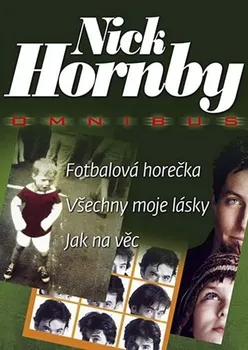 Fotbalová horečka. Všechny moje lásky. Jak na věc: Hornby Nick