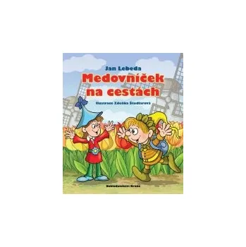 Jan Lebeda: Medovníček na cestách Pohádka Jan Lebeda: Medovníček na cestách