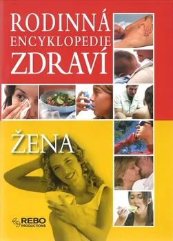 Encyklopedie Rodinná encyklopedie zdraví Žena