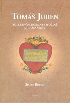 Duchovní literatura Tomáš Juren Toleranční doba na Vysočině a hudba sr