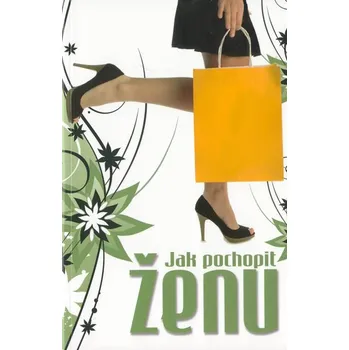 Osobní rozvoj Jak pochopit ženu