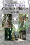 Pražské hřbitovy Olšanské hřbitovy I. &…
