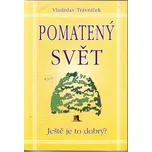 Pomatený svět - Vladislav Trávníček