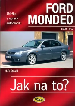 Encyklopedie Etzold Hans-Rudiger Dr.: Ford Mondeo - 11/2000-4/2007 - Jak na to? - 85.