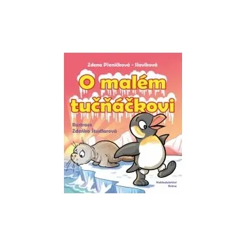 Zdenka Pšeničková: O malém tučňáčkovi a jiné pohádky Pohádka Zdenka Pšeničková: O malém tučňáčkovi a jiné pohádky