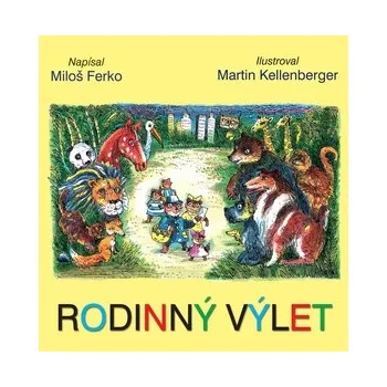 Rodinný výlet - Miloš Ferko, Martin…