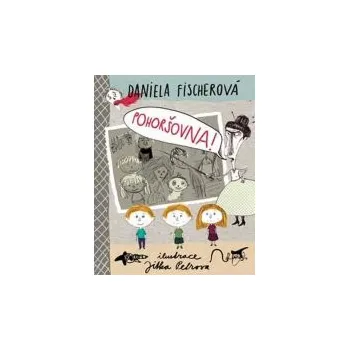 Daniela Fischerová: Pohoršovna