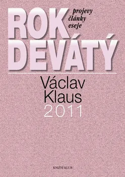 Klaus Václav: Rok devátý - Projevy, články, eseje