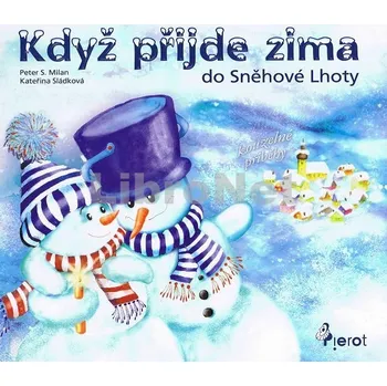 Pohádka Když přijde zima do Sněhové Lhoty - Peter S. Milan