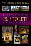 Život ve staletích: 15. století -…