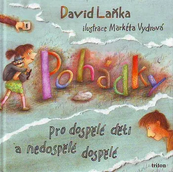 Pohádka Pohádky pro dospělé děti a nedospělé dospělé - David Laňka