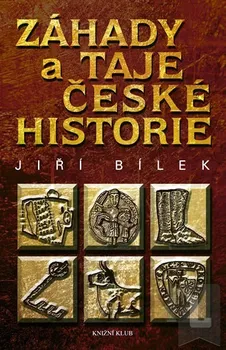 Encyklopedie Bílek Jiří: Záhady a taje české historie
