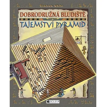 Dobrodružná bludiště – Tajemství pyramid - Graham White