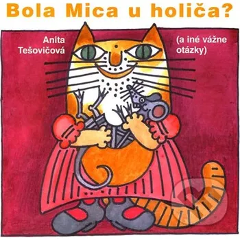 Bola Mica u holiča? - Anita Tešovicová