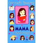 Mama v podozrení - Gwyneth Reesová