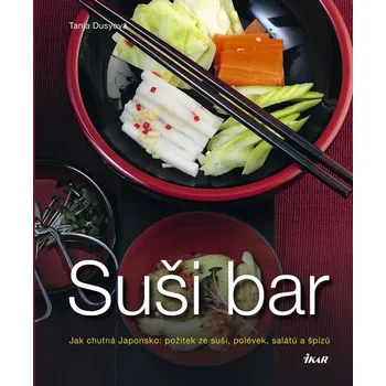 Suši bar: Jak chutná Japonsko - Tanja Dusyová