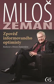 Literární biografie Zeman Miloš: Miloš Zeman - Zpověď informovaného optimisty