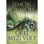 Orel mezi vlky - Simon Scarrow (2011,…