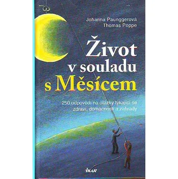 Život v souladu s Měsícem - Paunggerová Johanna, Poppe Thomas Život v souladu s Měsícem - Paunggerová Johanna, Poppe Thomas